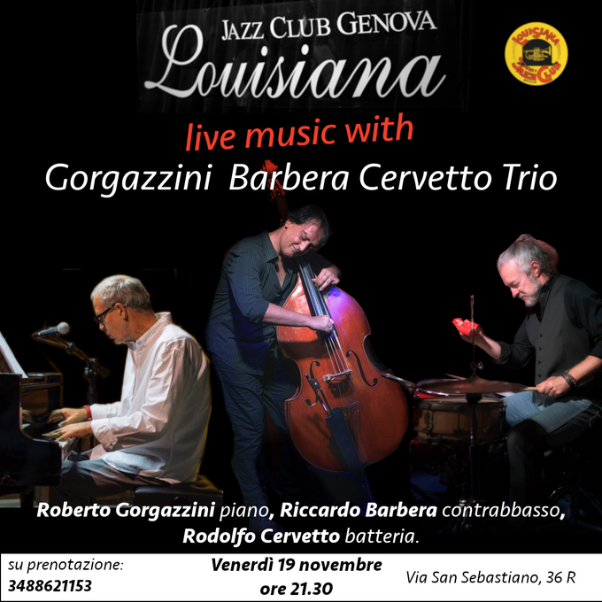 Grande musica con i tre moschettieri del Jazz!  Roberto Gorgazzini, Riccardo Barbera e Rodolfo Cervetto. Live @ Louisiana Jazz Club.  Ricordatevi di prenotare!