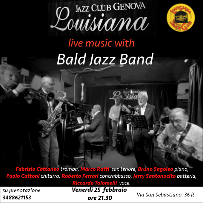 Ritorna al Louisiana la Bald Jazz Band, gruppo composto da alcuni dei musicisti più presenti e attivi nel panorama jazzistico genovese, colonne del nostro club. Affrettatevi a prenotare al numero 348 8621153